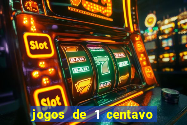 jogos de 1 centavo na blaze